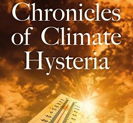The Chronicles of the Climate Hysteria